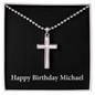 Happy Birthday Michael v2 - Stainless Steel Ball Chain Cross Necklace