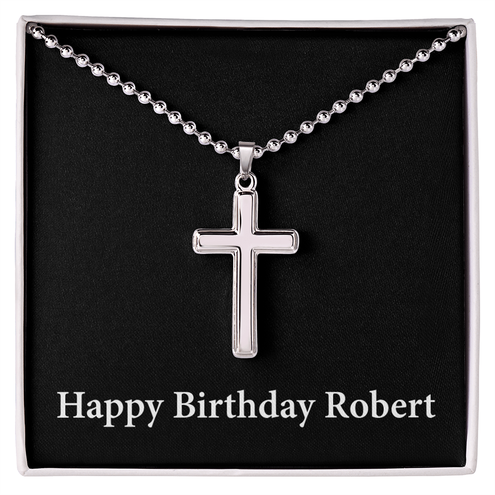 Happy Birthday Robert v2 - Stainless Steel Ball Chain Cross Necklace