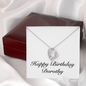 Happy Birthday Dorothy - Forever Love Necklace With Mahogany Style Luxury Box