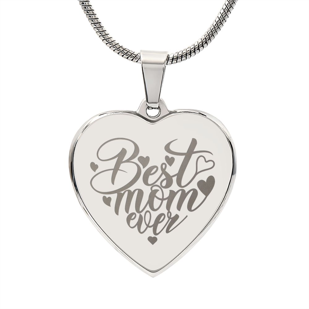Best Mom Ever - Engraved Heart Pendant Necklace