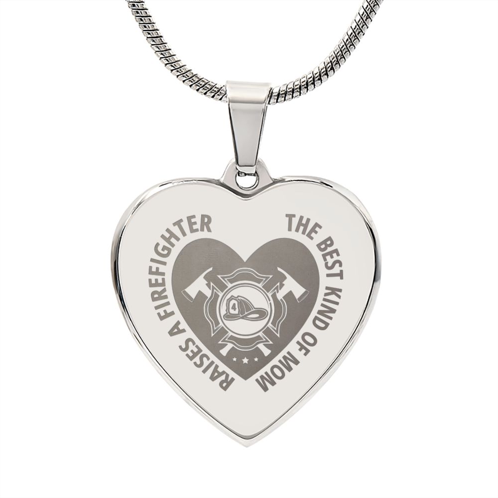 The Best Kind Of Mom Raises A Firefighter - Engraved Heart Pendant Necklace