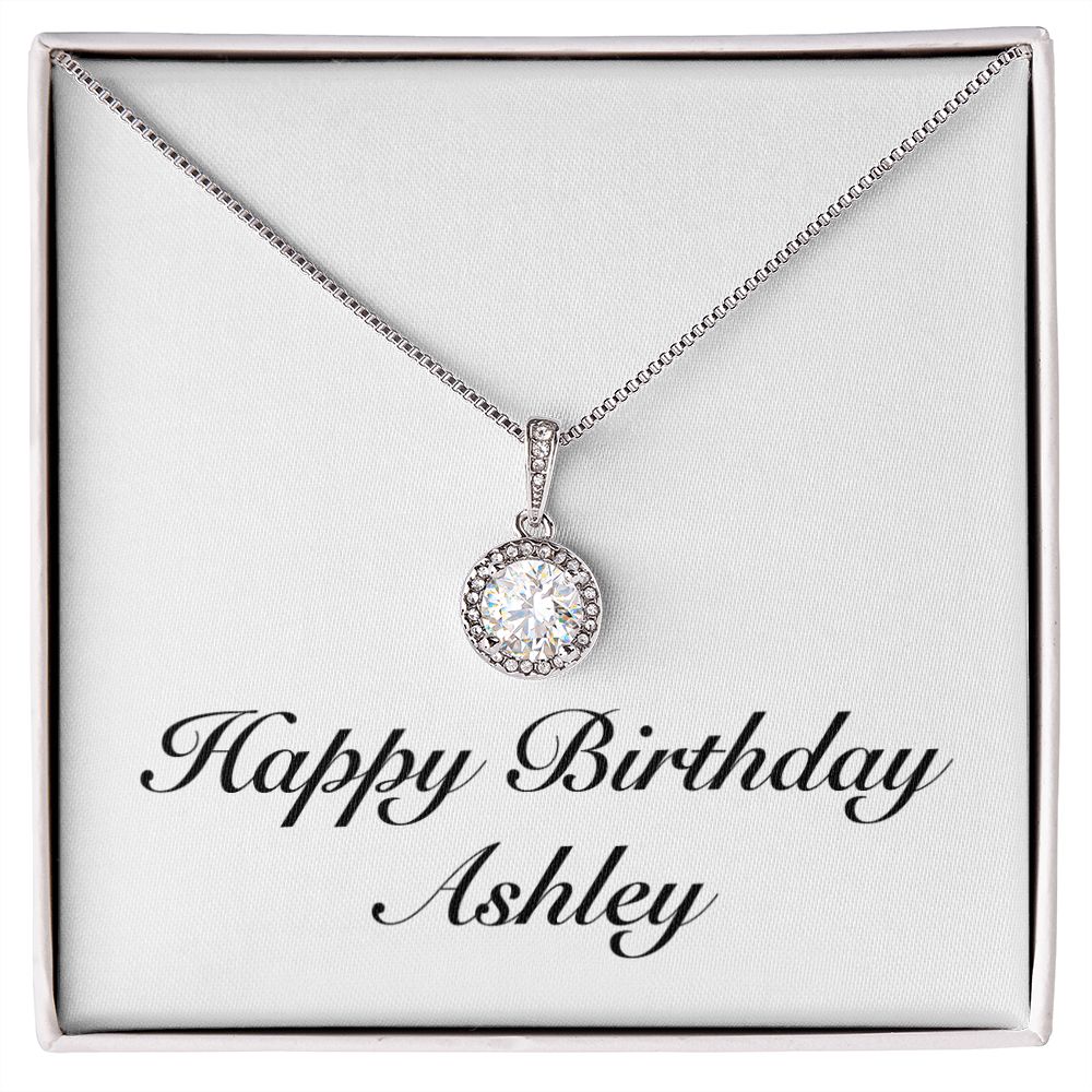 Happy Birthday Ashley - Eternal Hope Necklace
