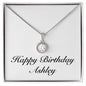 Happy Birthday Ashley - Eternal Hope Necklace