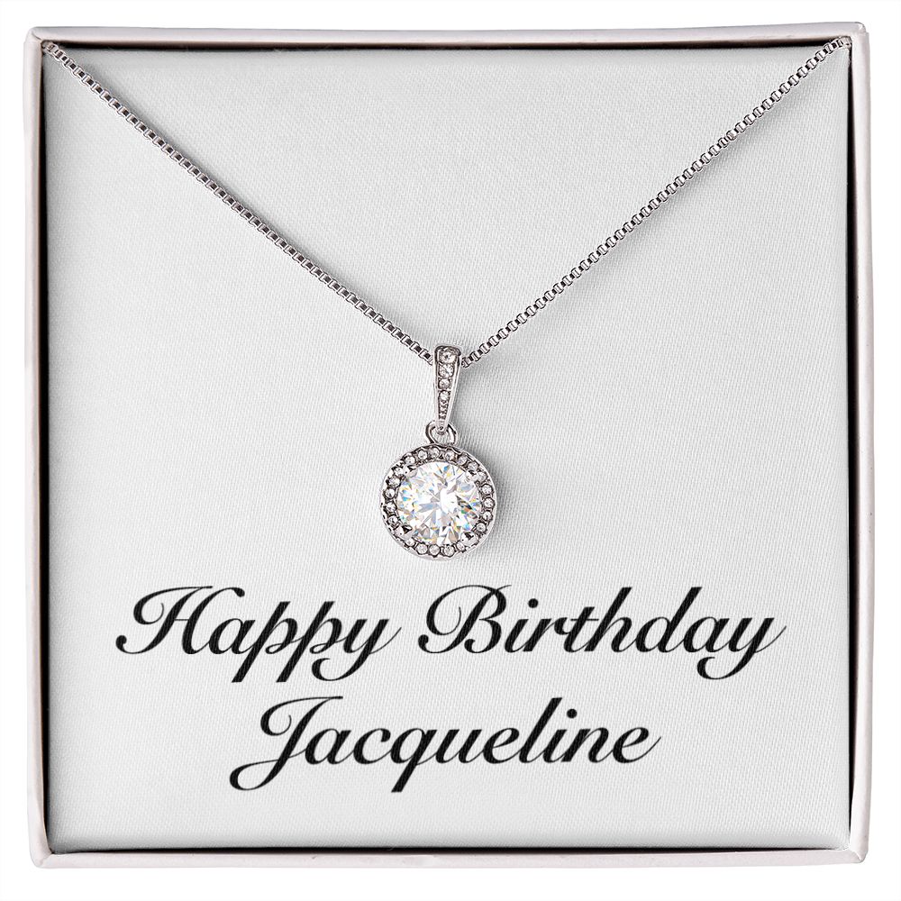 Happy Birthday Jacqueline - Eternal Hope Necklace