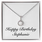 Happy Birthday Stephanie - Eternal Hope Necklace