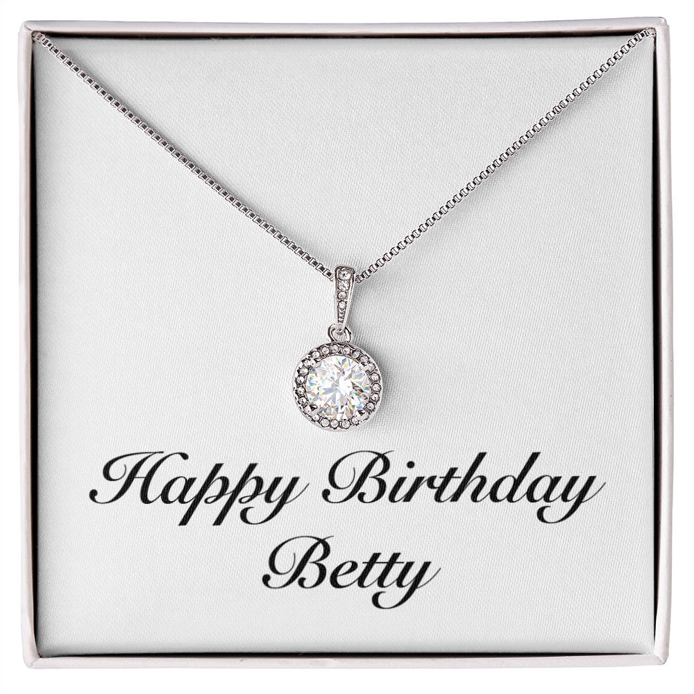 Happy Birthday Betty - Eternal Hope Necklace