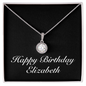 Happy Birthday Elizabeth v2 - Eternal Hope Necklace