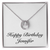 Happy Birthday Jennifer - Lucky In Love Necklace