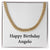 Happy Birthday Angelo - 14k Gold Finished Cuban Link Chain