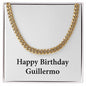 Happy Birthday Guillermo - 14k Gold Finished Cuban Link Chain