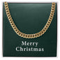 Merry Christmas v09 - 14k Gold Finished Cuban Link Chain