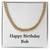 Happy Birthday Bob - 14k Gold Finished Cuban Link Chain