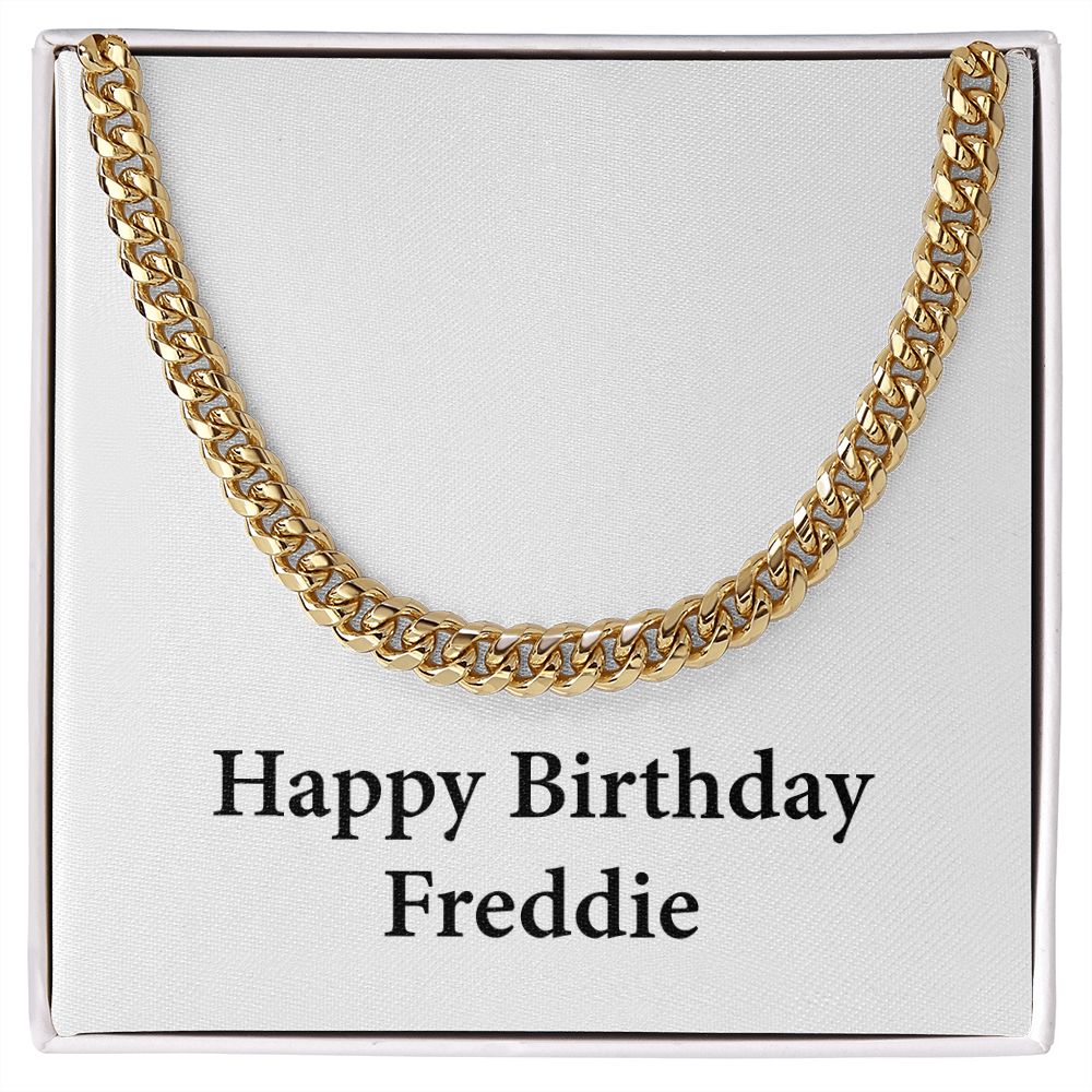 Happy Birthday Freddie - 14k Gold Finished Cuban Link Chain