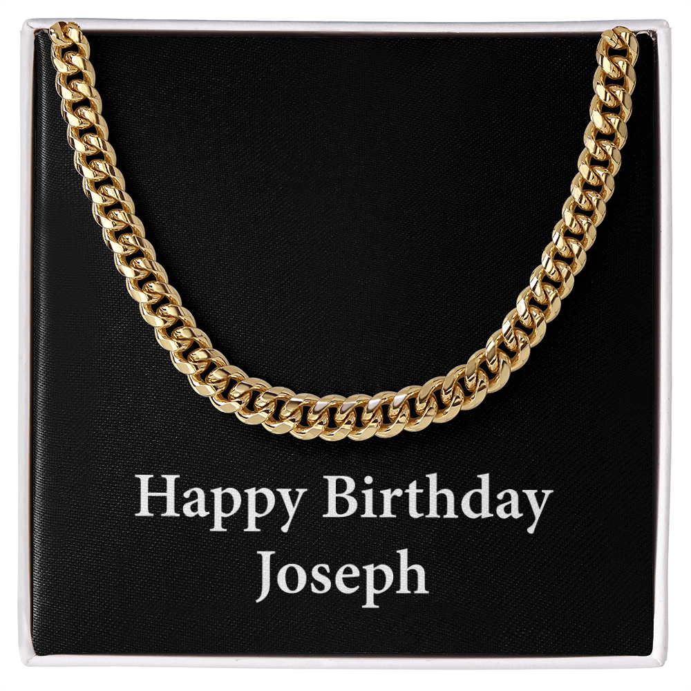 Happy Birthday Joseph v2 - 14k Gold Finished Cuban Link Chain