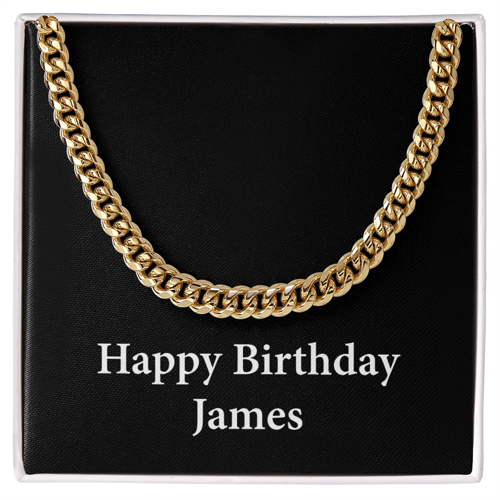 Happy Birthday James v2 - 14k Gold Finished Cuban Link Chain
