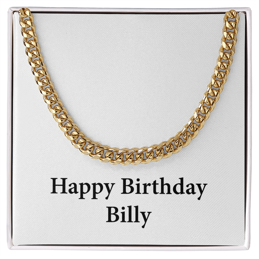 Happy Birthday Billy - 14k Gold Finished Cuban Link Chain