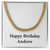 Happy Birthday Andrew - 14k Gold Finished Cuban Link Chain