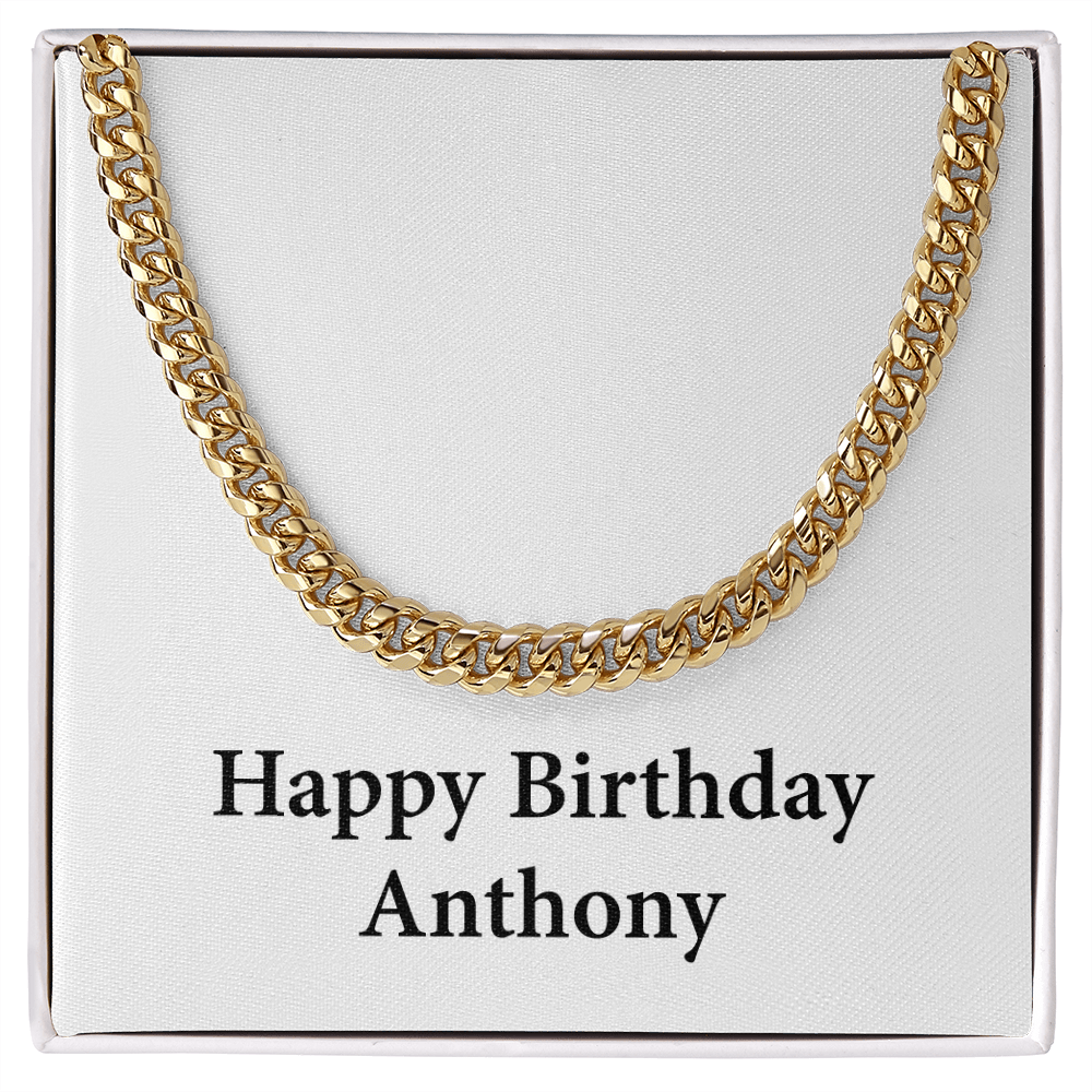 Happy Birthday Anthony - 14k Gold Finished Cuban Link Chain