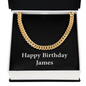 Happy Birthday James v2 - 14k Gold Finished Cuban Link Chain