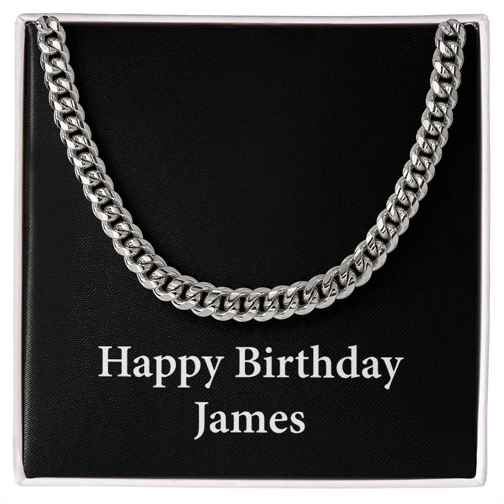 Happy Birthday James v2 - Cuban Link Chain