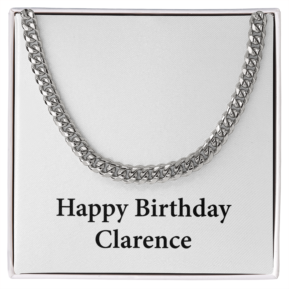 Happy Birthday Clarence - Cuban Link Chain