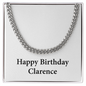Happy Birthday Clarence - Cuban Link Chain