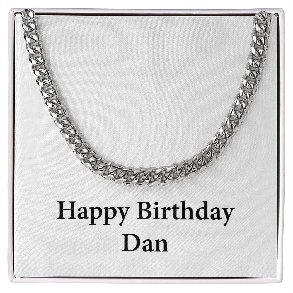 Happy Birthday Dan - Cuban Link Chain