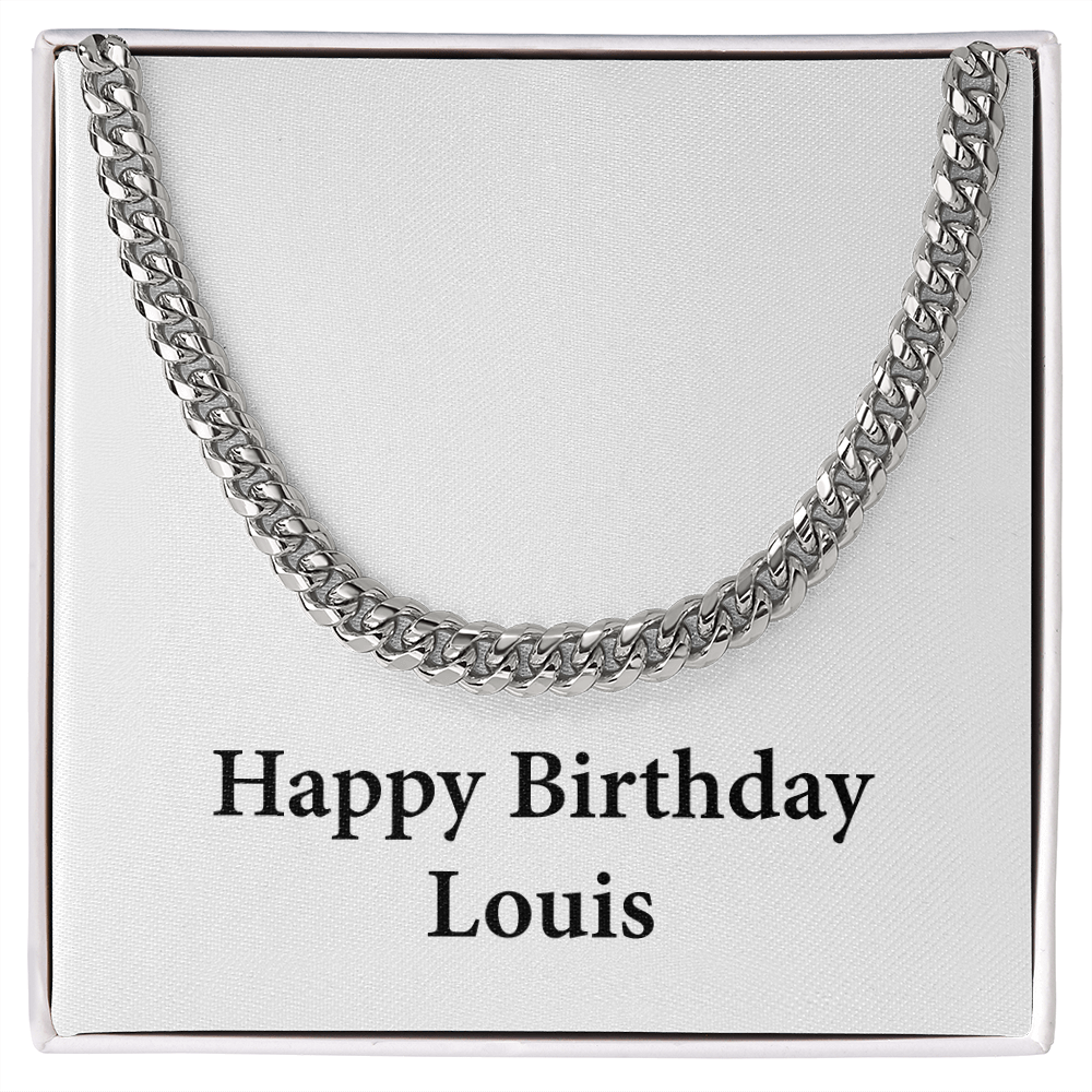 Happy Birthday Louis - Cuban Link Chain