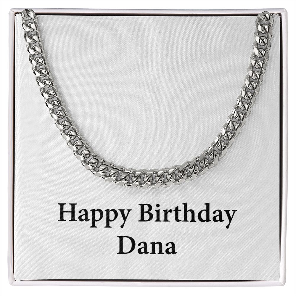 Happy Birthday Dana - Cuban Link Chain