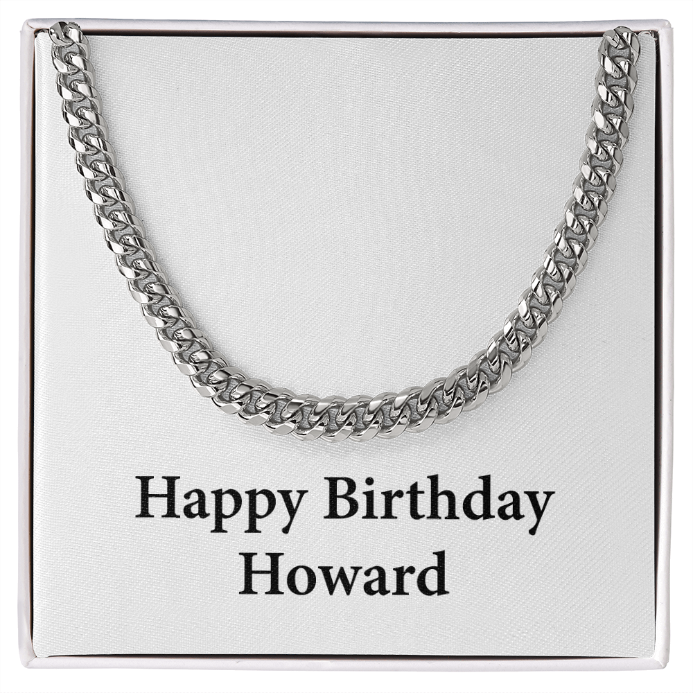 Happy Birthday Howard - Cuban Link Chain