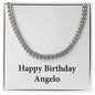Happy Birthday Angelo - Cuban Link Chain
