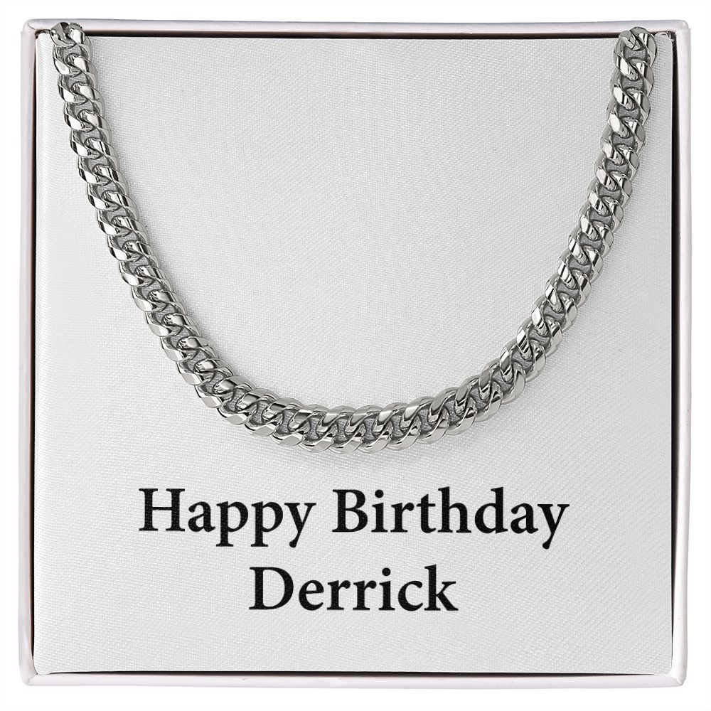 Happy Birthday Derrick - Cuban Link Chain