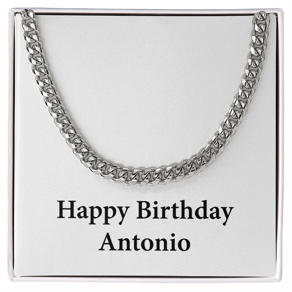 Happy Birthday Antonio - Cuban Link Chain