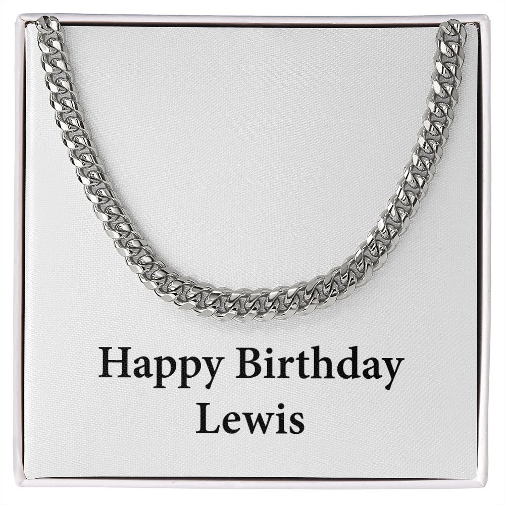Happy Birthday Lewis - Cuban Link Chain
