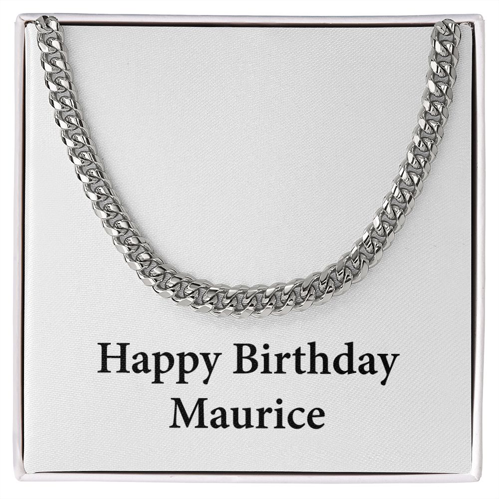 Happy Birthday Maurice - Cuban Link Chain