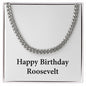 Happy Birthday Roosevelt - Cuban Link Chain