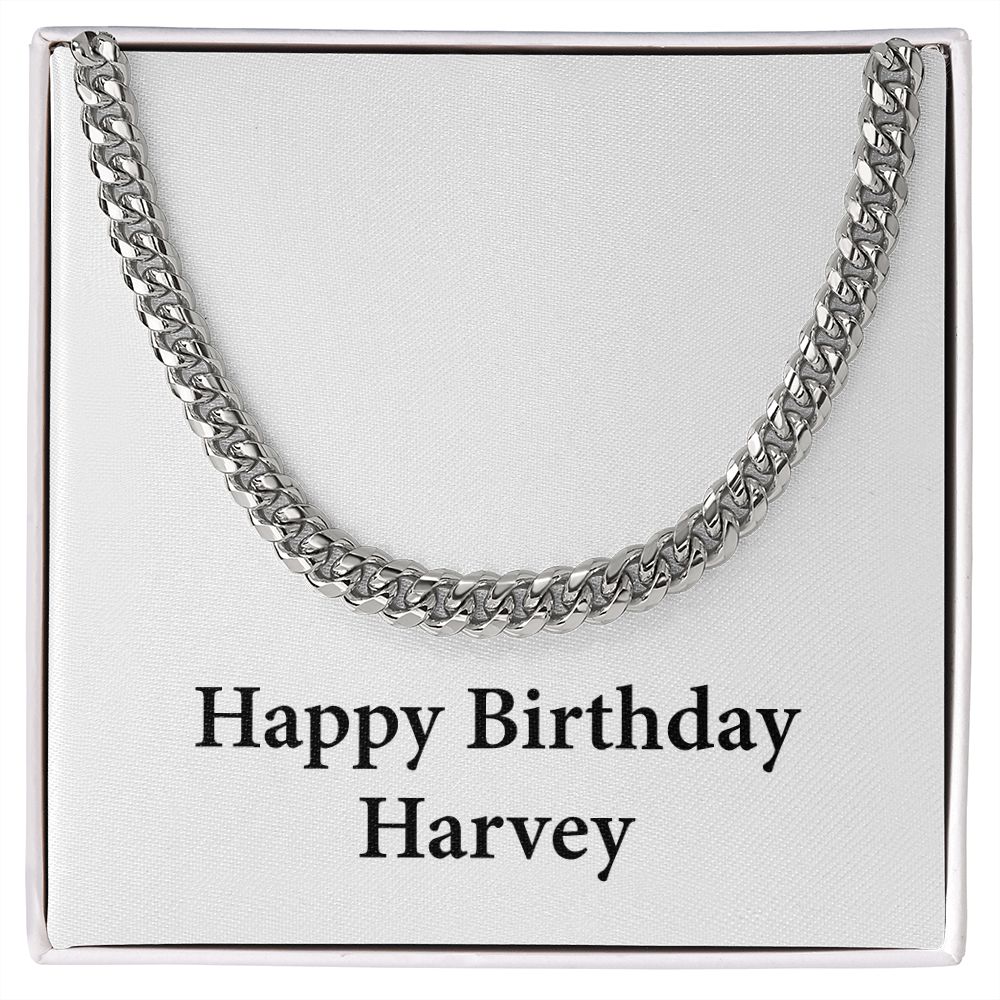 Happy Birthday Harvey - Cuban Link Chain
