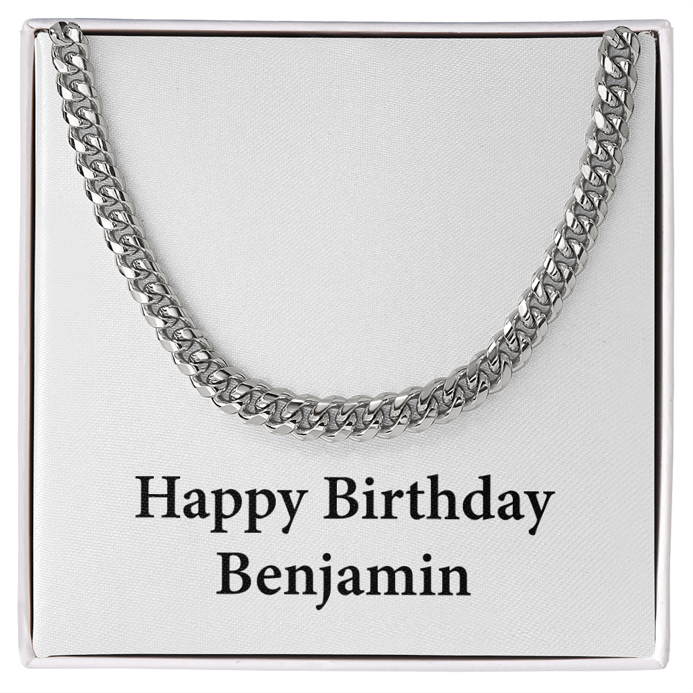 Happy Birthday Benjamin - Cuban Link Chain
