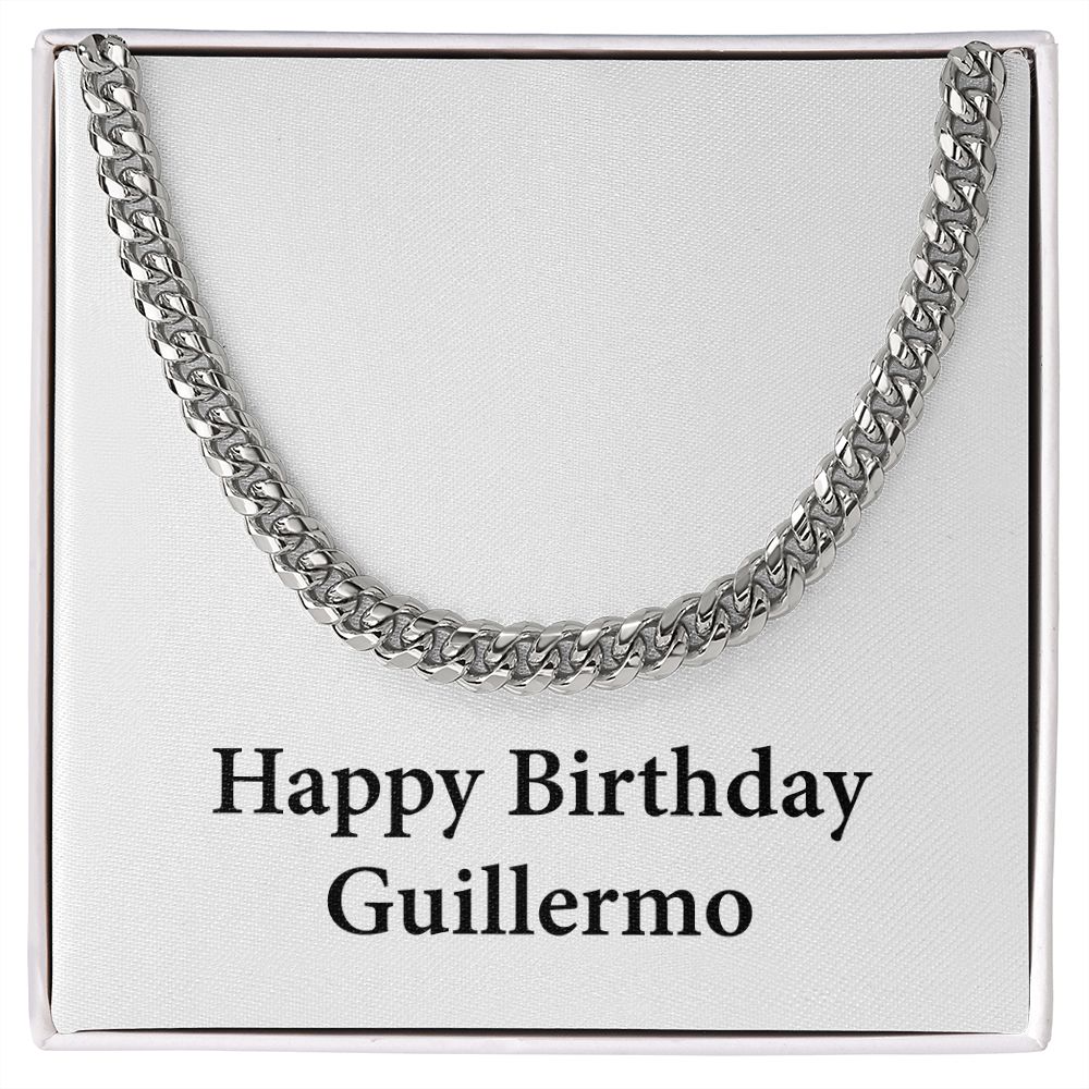 Happy Birthday Guillermo - Cuban Link Chain