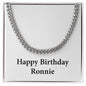 Happy Birthday Ronnie - Cuban Link Chain