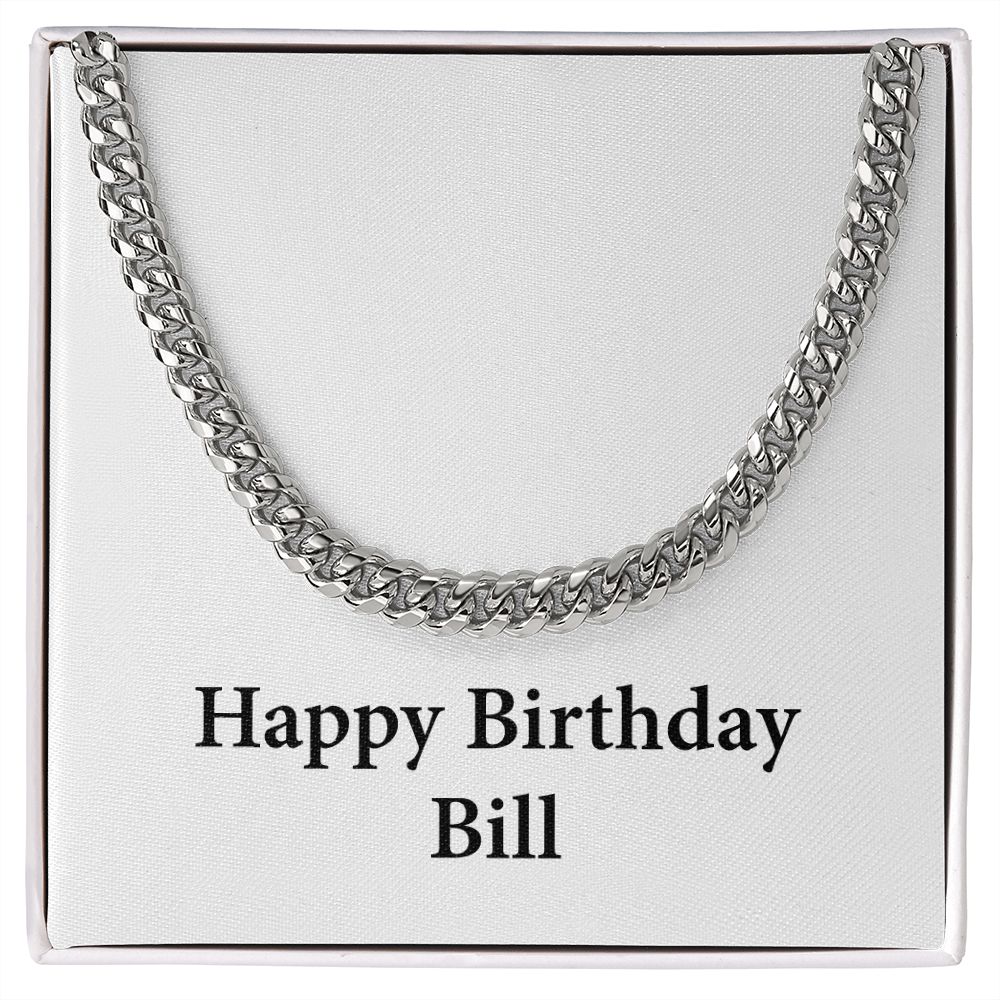 Happy Birthday Bill - Cuban Link Chain