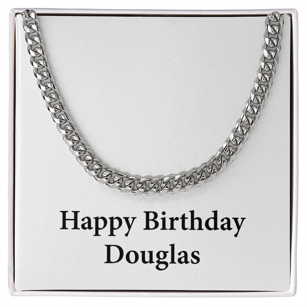 Happy Birthday Douglas - Cuban Link Chain