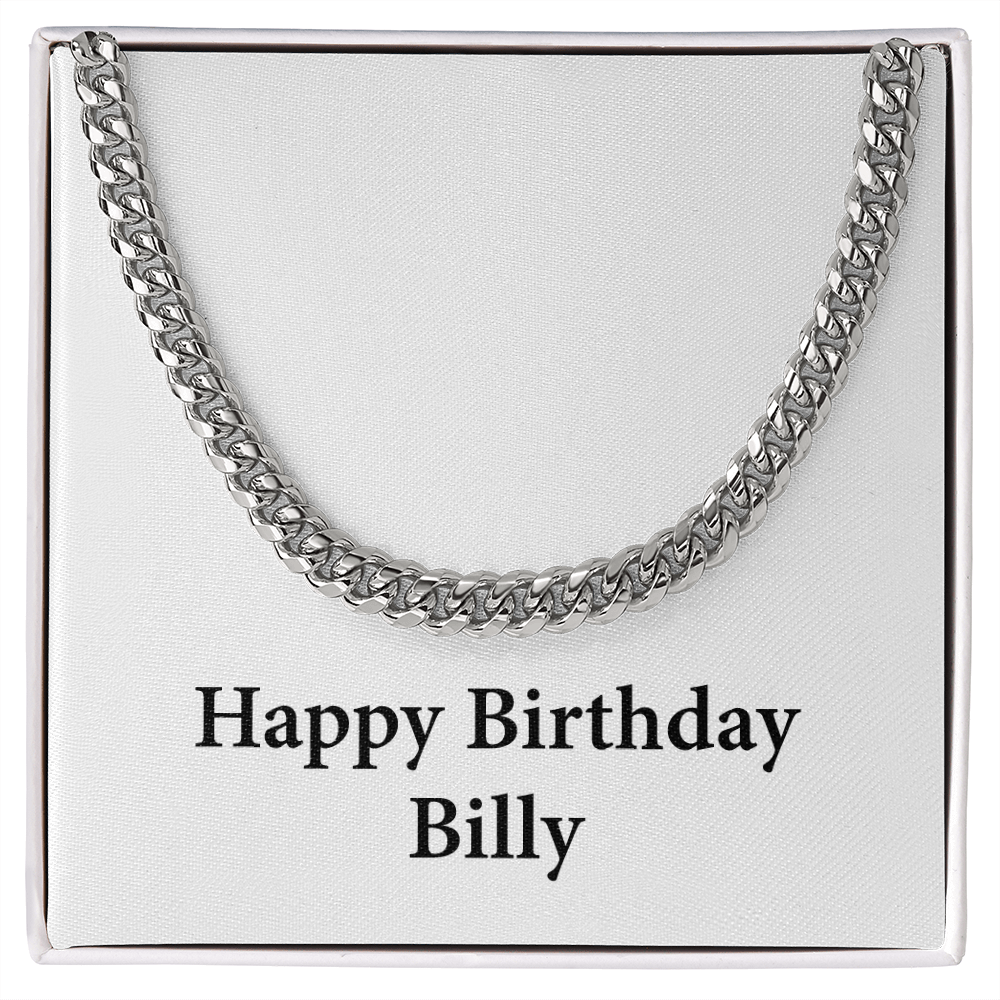 Happy Birthday Billy - Cuban Link Chain