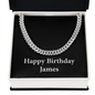 Happy Birthday James v2 - Cuban Link Chain