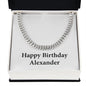 Happy Birthday Alexander - Cuban Link Chain