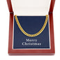 Merry Christmas v08 - 14k Gold Finished Cuban Link Chain With Mahogany Style Luxury Box