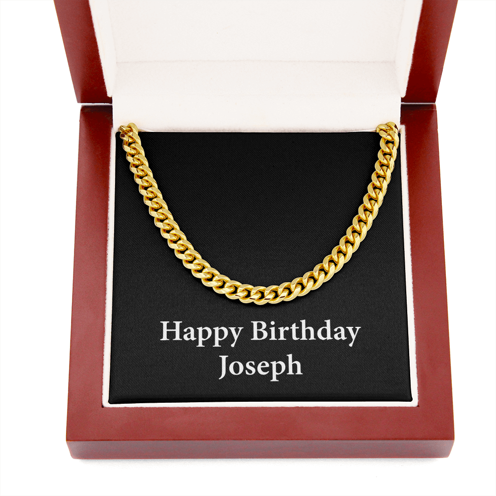 Happy Birthday Joseph v2 - 14k Gold Finished Cuban Link Chain With Mahogany Style Luxury Box