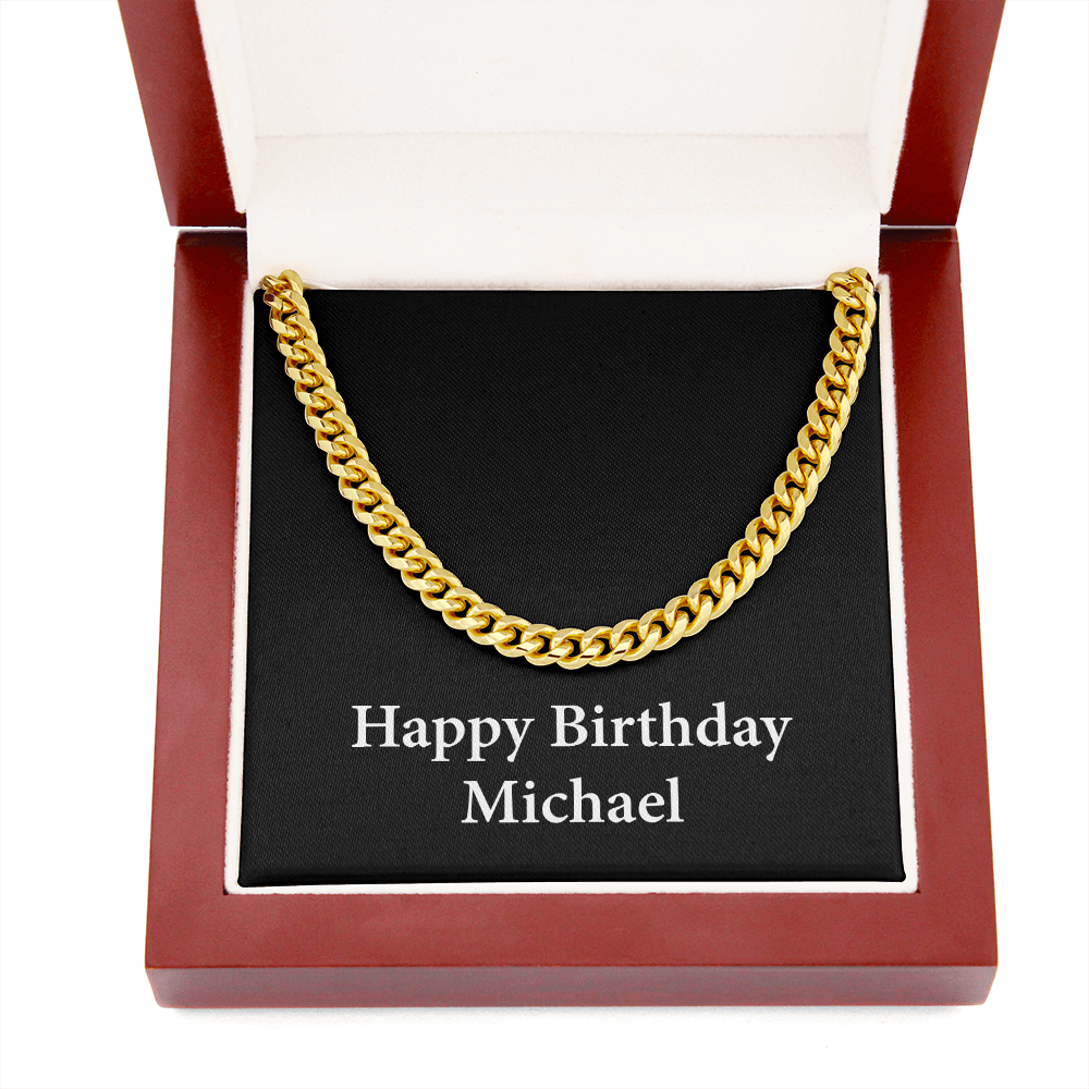 Happy Birthday Michael v2 - 14k Gold Finished Cuban Link Chain With Mahogany Style Luxury Box