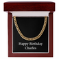 Happy Birthday Charles v2 - 14k Gold Finished Cuban Link Chain With Mahogany Style Luxury Box