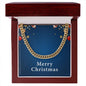 Merry Christmas v01 - 14k Gold Finished Cuban Link Chain With Mahogany Style Luxury Box
